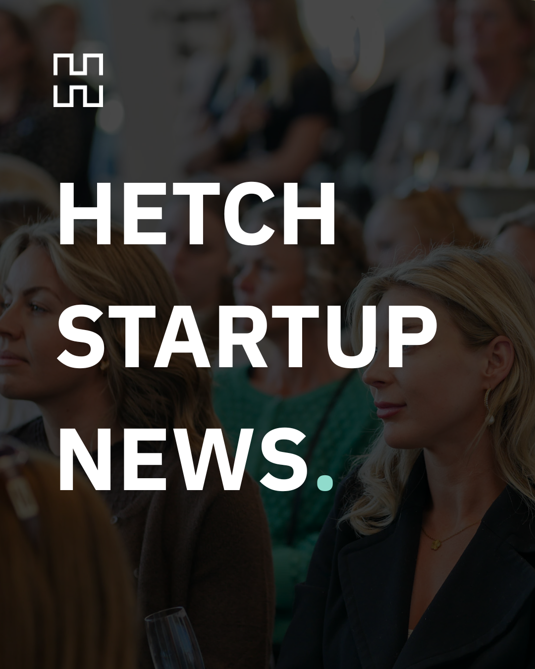 HETCH STARTUP NEWS